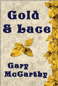 Gold & Lace by Gary McCarthy