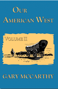 Our American West, Volume II by Gary McCarthy